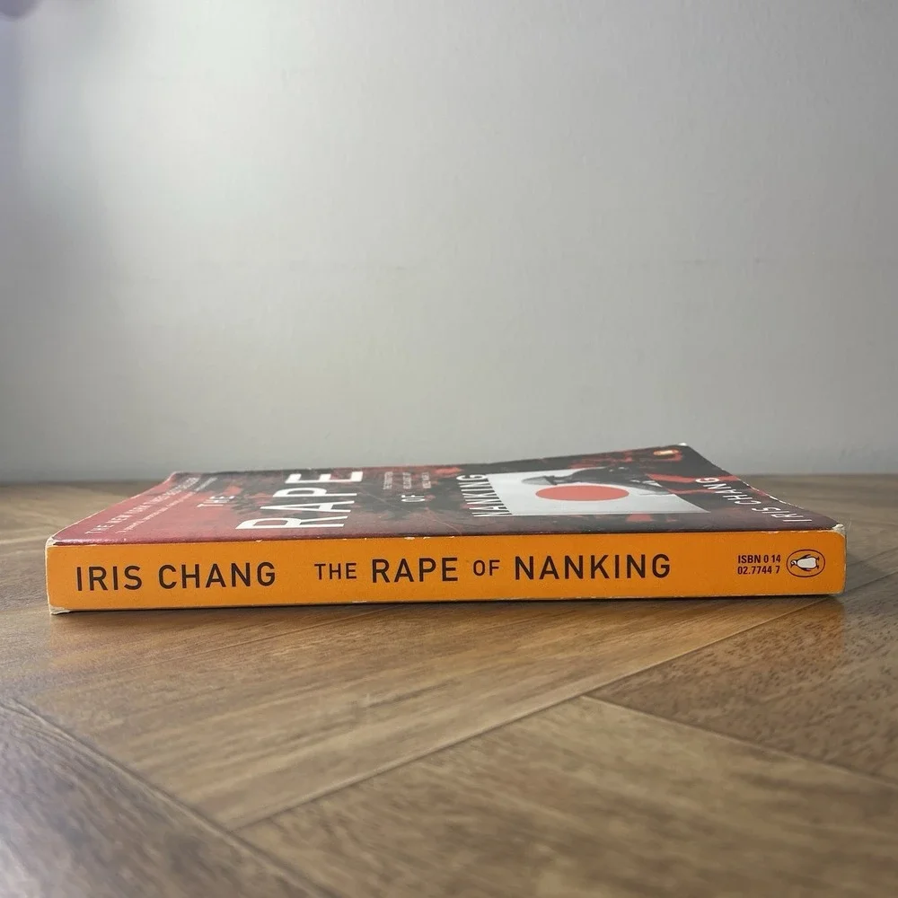 The Rape of Nanking: The Forgotten Holocaust of World War II